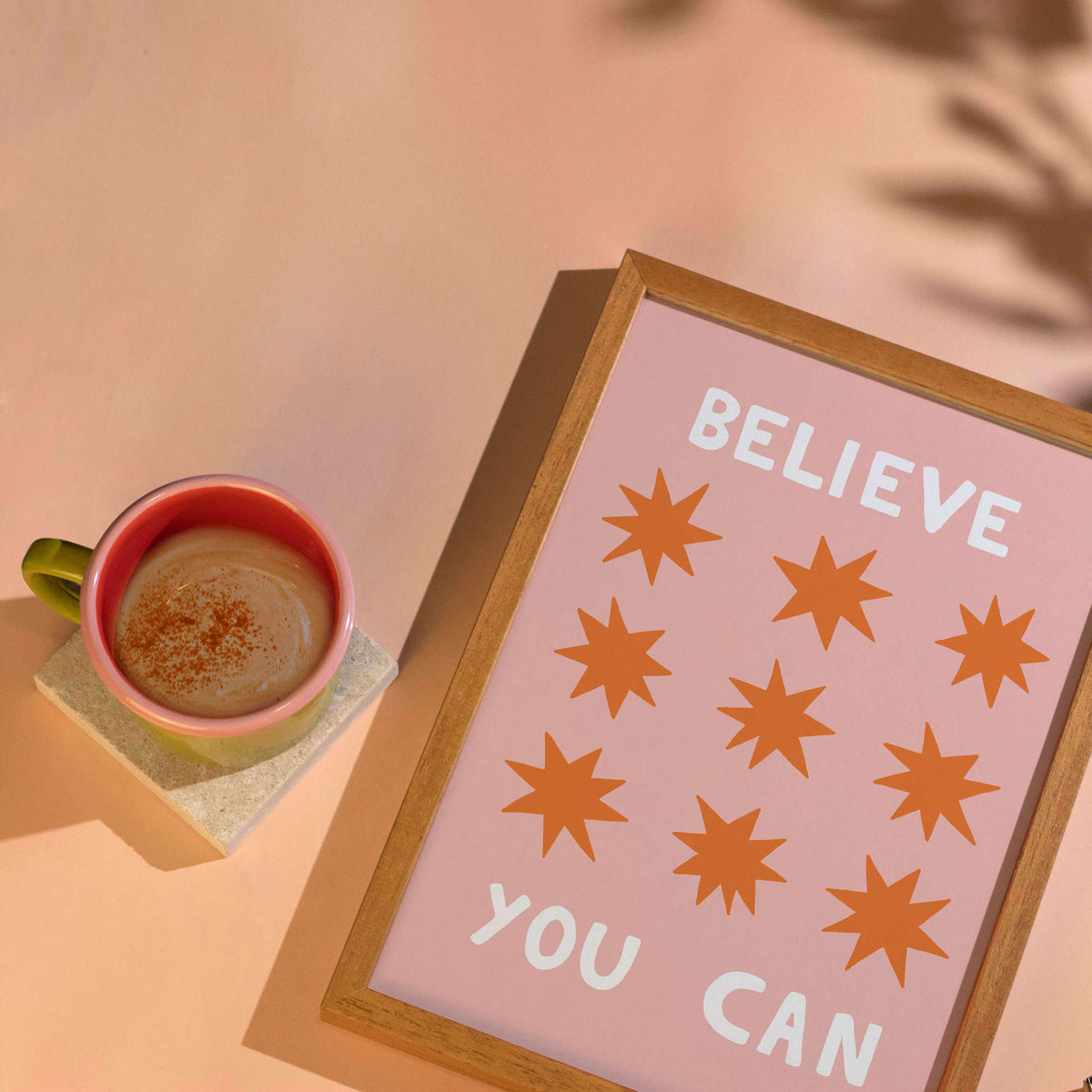 Believe You Can A4 Print