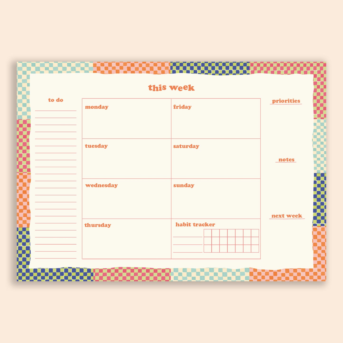 An A4 weekly planner pad on a beige background. The planner has a long to do list on the left, a grid with boxes for each day of the week and a habit tracker in the middle, and headings for priorities, notes and next week on the right. The planner has a multi coloured checkerboard border.